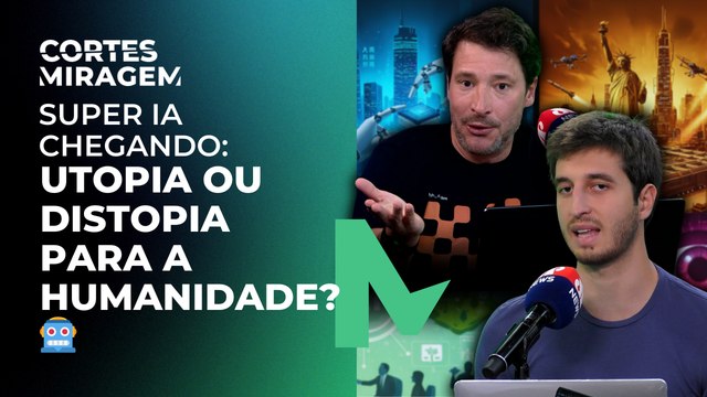 Super IA: A maior esperança ou a maior ameaça da humanidade? | Miragem Podcast