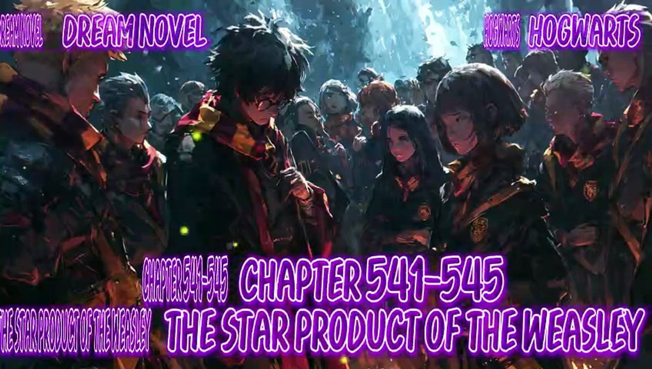 Hogwarts 541-545 The Star Product of the Weasley Twins