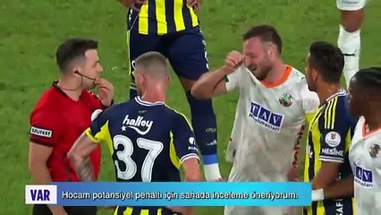 Fenerbahçe - Alanyaspor maçının VAR kayıtları açıklandı