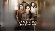 The Forensic Crown She Dropped Engsub Full Movie