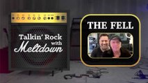 The Fell | Talkin' Rock with Meltdown