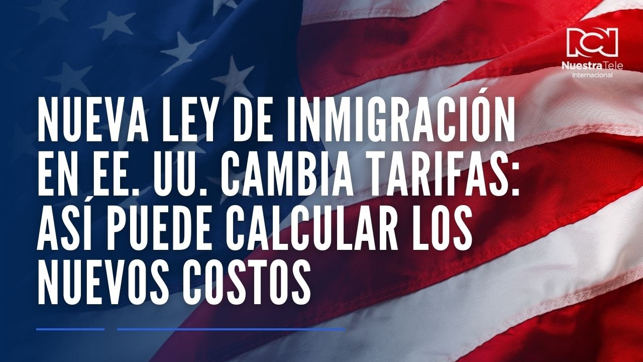 Nueva ley de inmigración en EE. UU. cambia tarifas, permisos de trabajo y procesos humanitarios: así puede calcular los nuevos costos