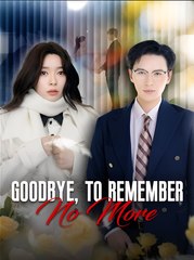 Goodbye, to Remember No More  - Drama FULL MOVIES ENGLISH SUB