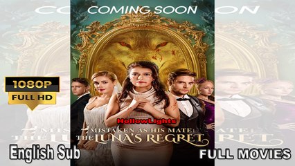 Mistaken as His Mate The Luna's Regret RS Full