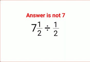 7(1/2)÷(1/2) Answer is not 7. 99% failed! Can you do it? #math #logicalstation #mathproblem #math