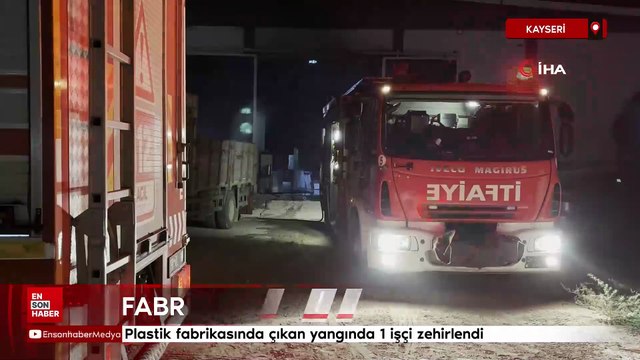Kayseri'de plastik fabrikasında çıkan yangında 1 işçi zehirlendi