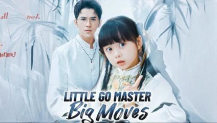 Little Go Master Big Moves Full