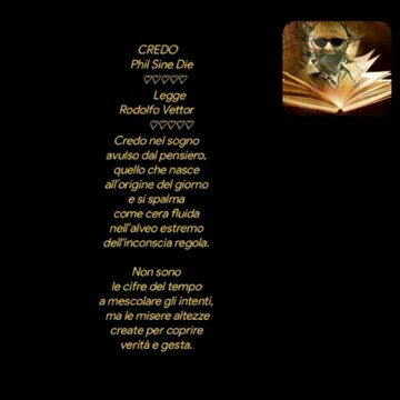 CREDO Phil Sine Die L eggeRodolfo Vettor Creative video annare53 ❤️