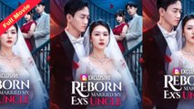 Reborn Married My Ex's Uncle | Chinese Drama