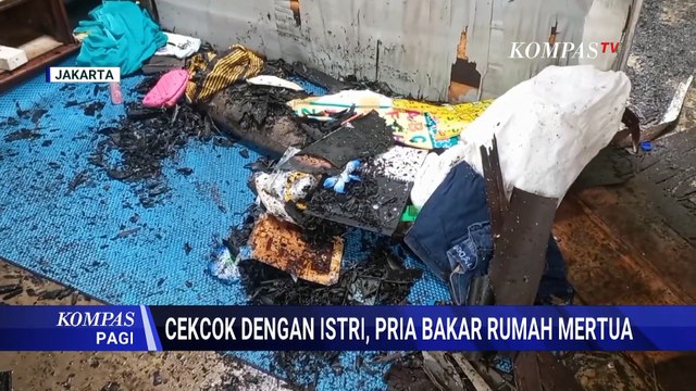 Pria Nekat Bakar Rumah Mertua, Istri Alami Luka Bakar Serius | KOMPAS PAGI