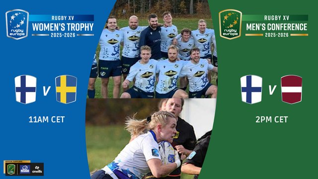 FINLAND v SWEDEN - Rugby Europe Women's Trophy 2025/26 - FINLAND v LATVIA - Rugby Europe Men's Conference 2025/26