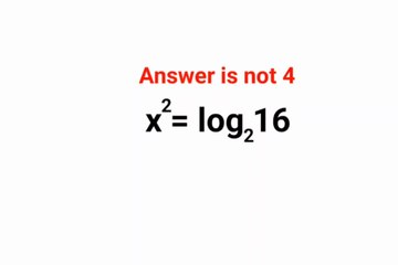 x^2=log(2)16 Answer is not 4. Literally 99% failed to do it orally!! #logs #math  #fastandeasymaths