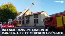Incendie dans une maison de Bar-sur-Aube ce mercredi 17 septembre