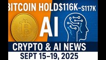Bitcoin Holds $116K–$117K | Strategic Reserve & AI Hunger Strike | Crypto & AI News (Sept 15–19, 2025)