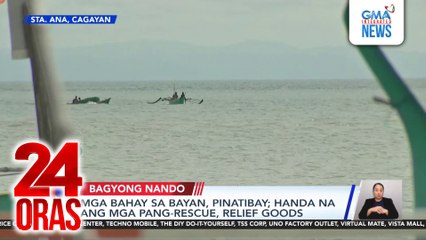 Mga bahay sa bayan ng Sta. Ana Cagayan, pinatibay; handa na ang mga pang-rescue, relief goods | 24 Oras