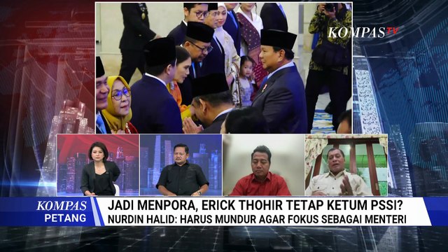 Erick Thohir Dilantik Jadi Menpora, Nurdin Halid: Harus Mundur dari PSSI Biar Fokus