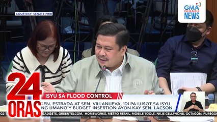 Sen. Estrada at Sen. Villanueva, ‘di pa lusot sa isyu ng umano’y budget insertion ayon kay Sen. Lacson | 24 Oras