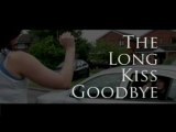 The Long Kiss Goodbye