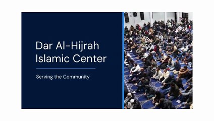 Dar Al Hijrah Islamic Center: Empowering the Muslim Community Through Faith