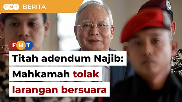 Titah adendum Najib- Mahkamah tolak larangan bersuara dimohon kerajaan