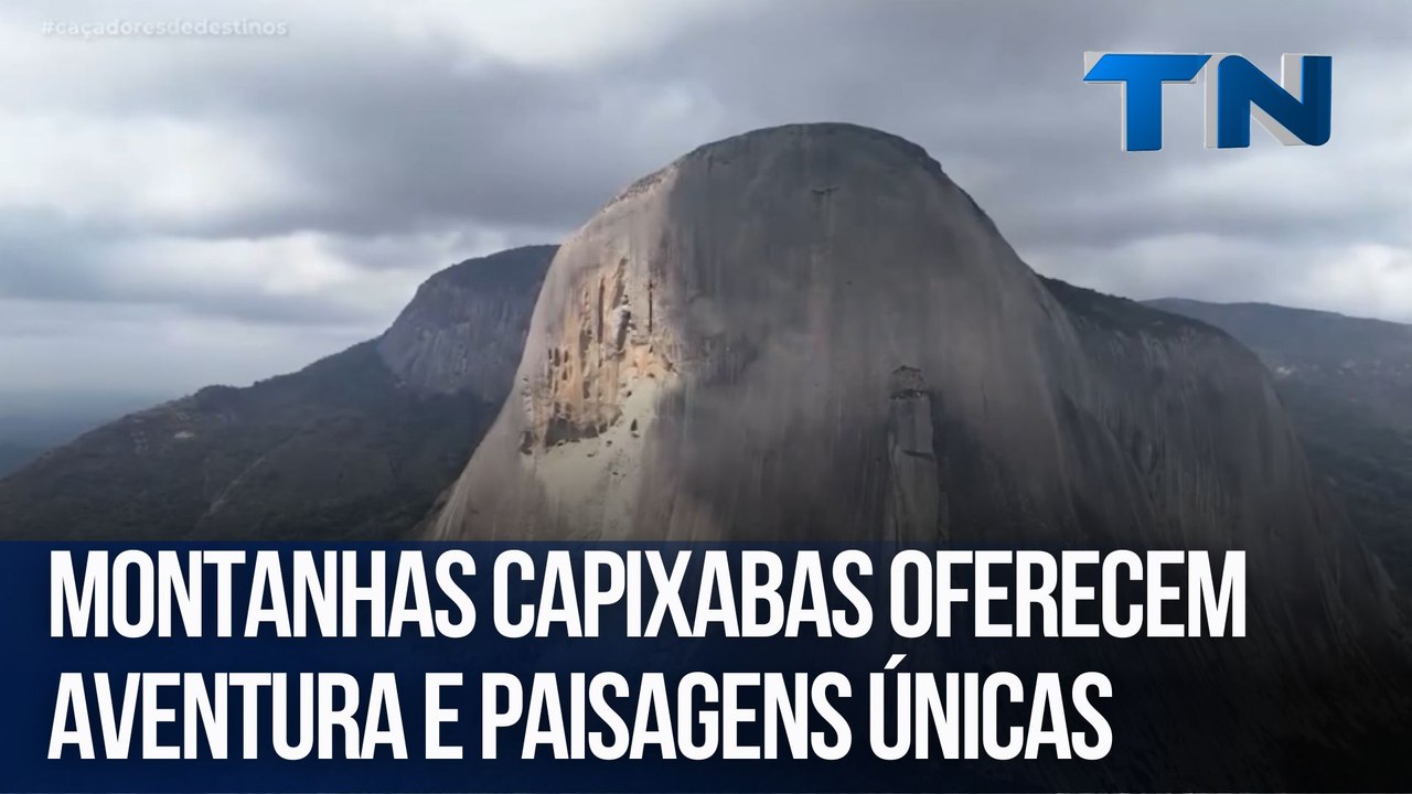 Montanhas capixabas oferecem aventura e paisagens únicas | Caçadores de Destinos