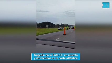 Tragedia en la Ruta 11: un muerto y dos heridos en la costa atlántica