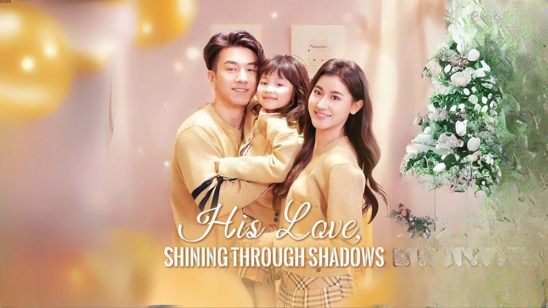 His Love, Shining Through Shadows #Dramabox