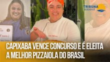 Capixaba vence concurso e é eleita a melhor pizzaiola do Brasil