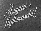 FILM Auguri e figli maschi! (1951)