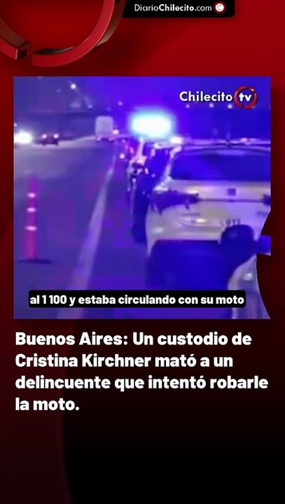 Buenos Aires: Un custodio de Cristina Kirchner mató a un delincuente que intentó robarle la moto.