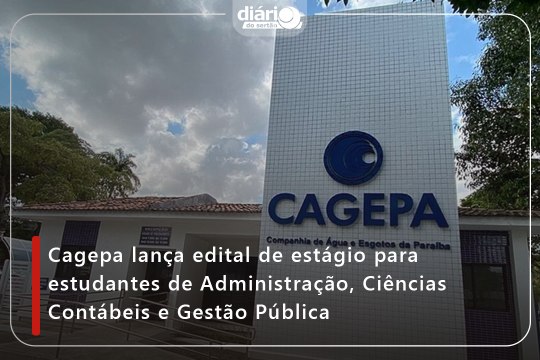 Cagepa lança edital de estágio para estudantes de Administração, Ciências Contábeis e Gestão Pública