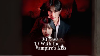 30 Days With The Vampire's Kiss Engsub