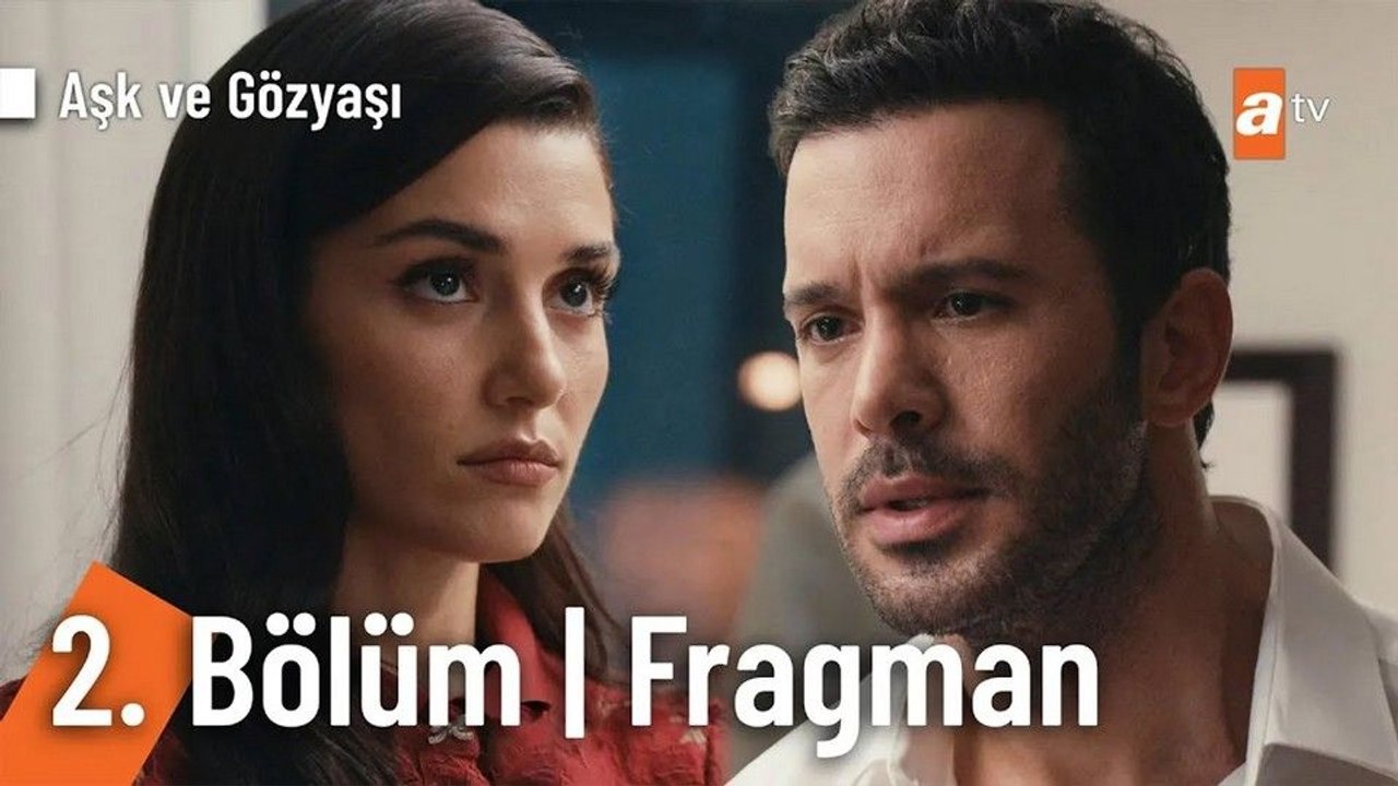 Aşk ve Gözyaşı 2.Bölüm - Aşk ve Gözyaşı - Sezon 1 - Bölüm 2 - Fragman VCRH STCRH