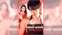 Younger Husband Endless Love - Full Episodes