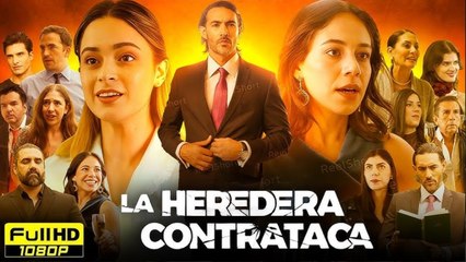 La Heredera Contrataca completa Completo En Español