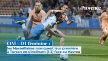 OM - D1 féminine : les Marseillaises manquent leur première à Turcan en s'inclinant face au Havre