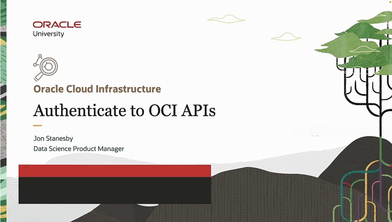 8. Authenticate to OCI APIs - Oracle Cloud Infrastructure Data Science Professional