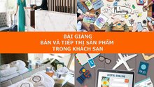 BÀI GIẢNG - BÁN VÀ TIẾP THỊ SẢN PHẨM  TRONG KHÁCH SẠN