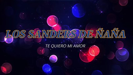 Los Sanders de Ñaña - Te quiero mi amor (KARAOKE)