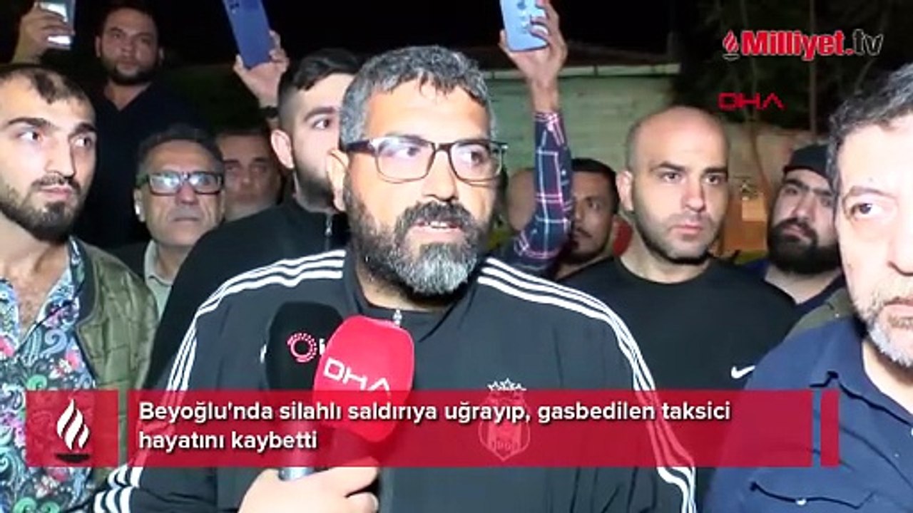 Beyoğlu'nda korkunç olay! Silahlı saldırıya uğrayıp, gasbedilen taksici hayatını kaybetti