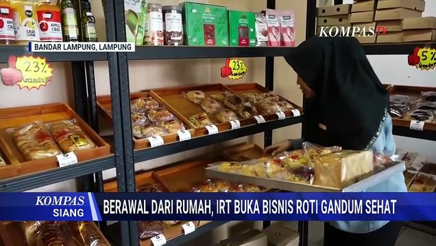 Ibu Rumah Tangga di Bandar Lampung Sukses Bangun Bisnis Roti Gandum | KOMPAS SIANG
