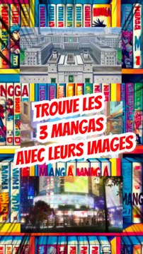Trouve les 3 mangas avec leurs images FEAT Otaakugeek TOME 2