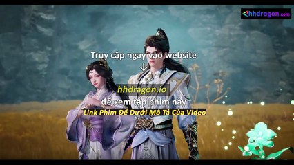 Lăng Thiên Độc Tôn Tập 28 Vietsub Thuyết Minh
