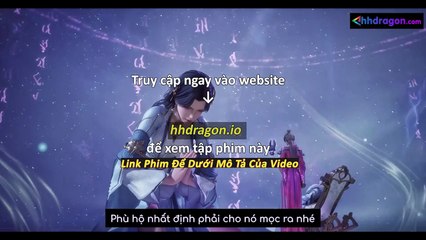 Luyện Khí 10 Vạn Năm Tập 279 Vietsub Thuyết Minh Tiếng Việt