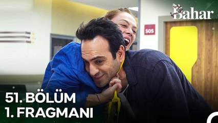 Bahar 51. Bölüm 1. Fragmanı | Bahar'dan Uzak Dur!