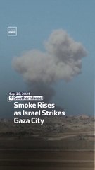 Smoke Rises as Israel Strikes Gaza City