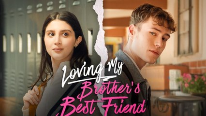 [Hot 2025] Loving My Brother's Best Friend (Galatea)