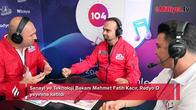 Sanayi ve Teknoloji Bakanı Mehmet Fatih Kacır, Radyo D yayınına katıldı