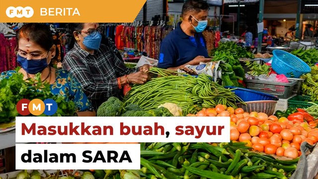 KKM gesa SARA diperluas rangkum buah dan sayur