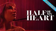 Half of My Heart Full Movie